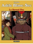 Adèle Blanc-Sec - tome 3 : Le savant fou