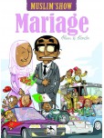 Muslim Show - tome 2 : Le mariage
