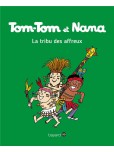 Tom-Tom et Nana - tome 14 : La tribu des affreux