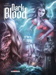 Dark Blood - tome 2 : Lumière noire