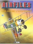 Airfiles - tome 11 : Les as de l'aviation (1)