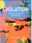 Evolution : cahier d'activités préhistoire