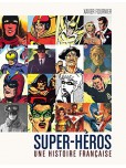 Super-Héros une histoire francaise