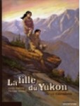 La Fille du Yukon - tome 3 : Eldoradores