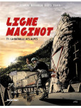 Ligne Maginot - tome 1 : La Batailles des Alpes
