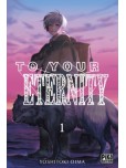 To Your Eternity - tome 1
