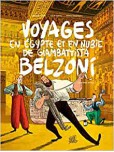 Voyages en Egypte et en Nubie de Giambattista Belzoni - tome 2 : Deuxième voyage