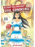 Bloody delinquent girl chainsaw - tome 11