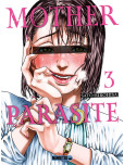 Mother Parasite - tome 3