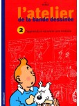 Atelier de la bande dessinée  avec Hergé - tome 2 : J'apprends à raconter une histoire