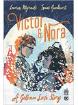 Victor et Nora A Gotham love story