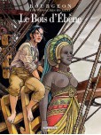 Les Passagers du vent - tome 5 : Le Bois d'Ebène