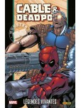 Cable & Deadpool (Marvel Monster) - tome 2 : Légendes vivantes