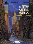 Valerian and Laureline - tome 1 : The city of shifting waters