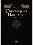 Chroniques barbares - intégrale - tome 1 : T1 à T3