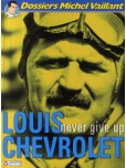 Dossiers Michel Vaillant - tome 11 : Louis Chevrolet, never give up