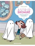 Astrid Bromure - tome 2 : Comment atomiser les fantômes