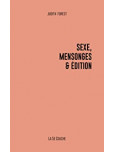 Sexe, Mensonges & Édition