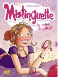 Mistinguette - tome 3 : La reine du collège