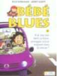 Bébé Blues - tome 17 : Si je suis une mère au foyer, pourquoi suis-je toujours dans la voitur