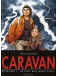 Caravan - tome 1 : Le ciel au-dessus de Nest Point