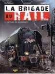 La Brigade du rail - tome 1 : Le tueur de Lyon-Genève