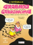 Grabadu et Gabaliouchtou - intégrale : Les deux héros les plus cons de la BD
