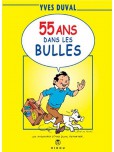 55 ans dans les bulles : Les aventures d'Yves Duval reporter...