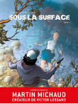 Sous la surface (BD) - tome 1