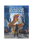 Shadow banking - tome 5 : Fallen angels