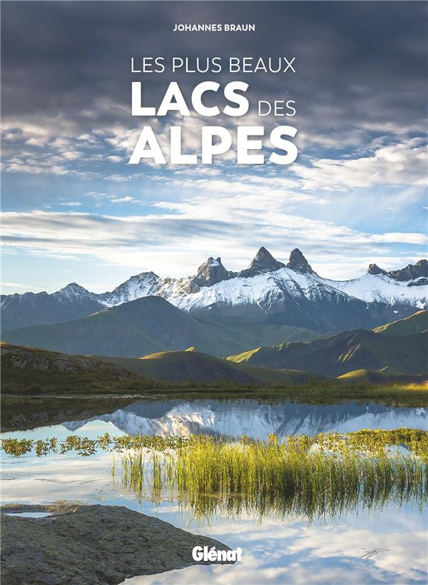 Les plus beaux lacs des Alpes / Glénat Livres / Johannes Braun