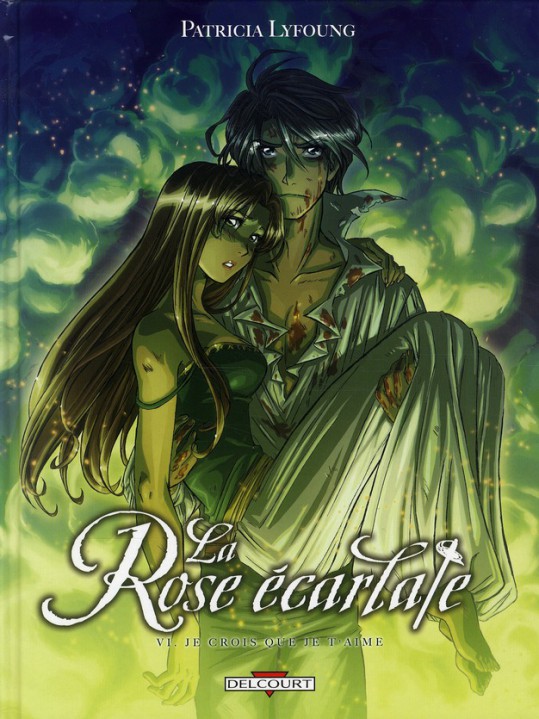 La Rose écarlate Tome 19 Date De Sortie La Rose écarlate - tome 6 : Je crois que je t'aime / Delcourt / Lyfoung