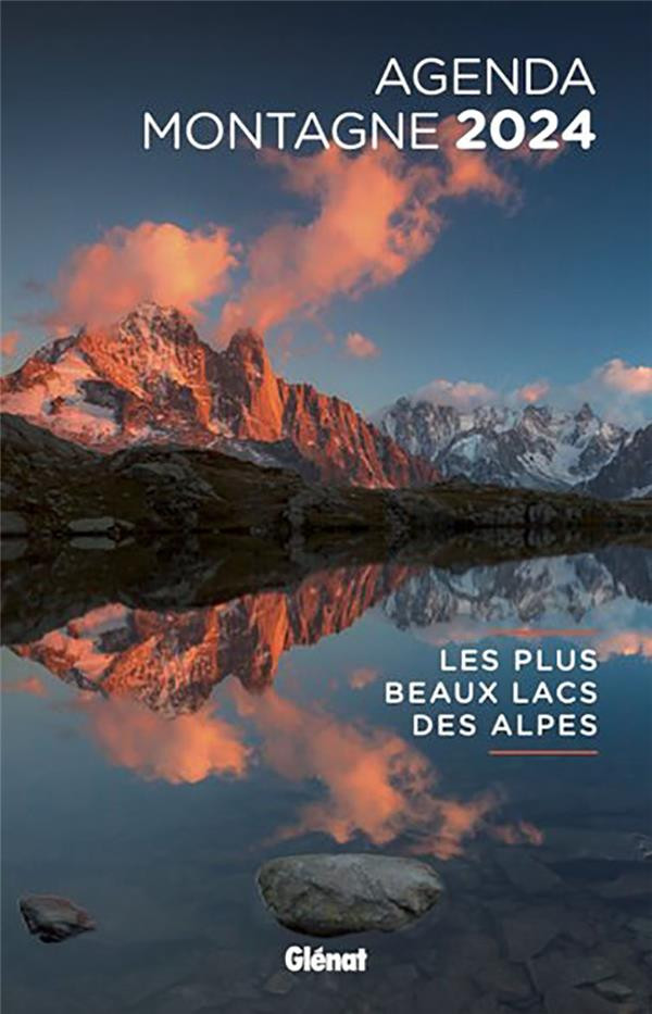 montagne 2024 Les plus beaux lacs des Alpes / Glénat Livres / Collectif