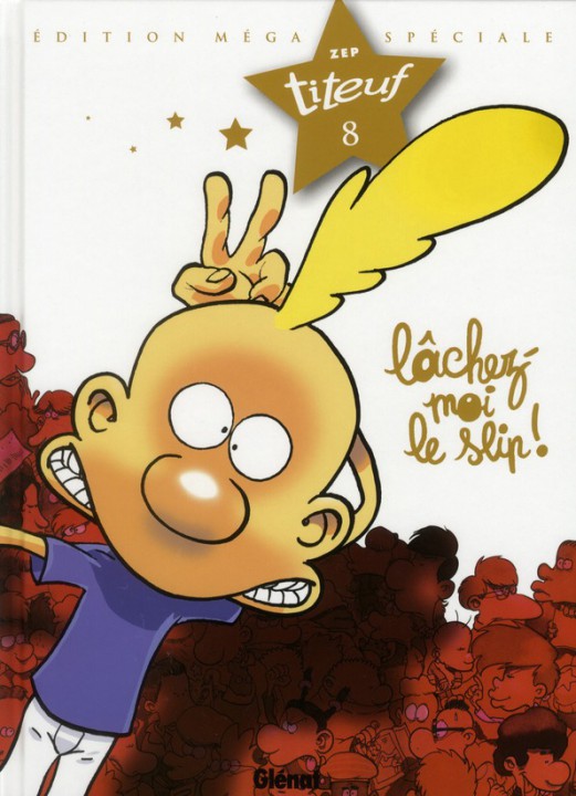 Titeuf tome 8 Lâchezmoi le slip ! / Glénat / Zep ••