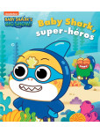 Baby Shark : Baby Shark, super-héros