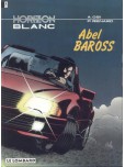 Horizon blanc - tome 1 : Abel Baross