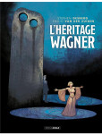 L'Héritage Wagner [histoire complète]