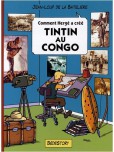 Comment Hergé a créé - tome 1 : Tintin au Congo