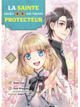 La SAINTE DECHUE ET SON FERVENT PROTECTEUR - tome 2