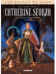 Les Reines de sang - tome 2 : Catherine Sforza, la lionne de Lombardie