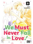 We Must Never Fall in Love! - tome 8