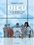 Dieu n'as pas réponse à tout - tome 1 : Mais il est bien antouré