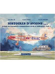 Histoires d'avions - tome 3 : Avions de Transports Commerciaux Civils et Militaires