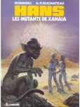 Hans - tome 3 : Les mutants de Xanaïa