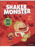 Shaker Monster - tome 1 : Tous aux abris !