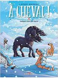 A cheval - tome 6