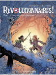 Révolutionnaires ! - tome 3 : Le roi est mort, vive la République !