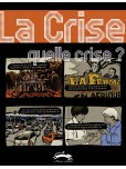 La Crise, quelle crise ?