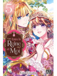 Entre la reine et moi - tome 5