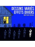 Dessins Varies, Effets Divers